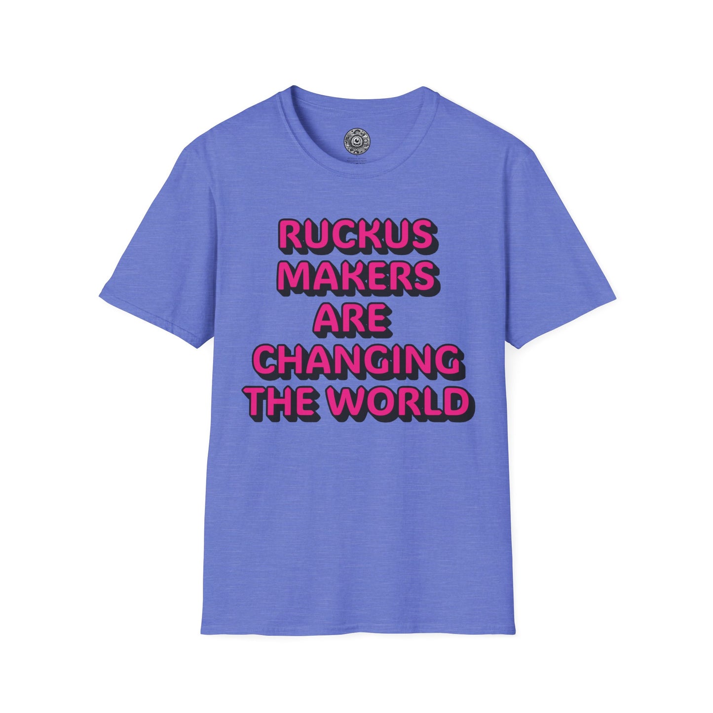 🩷 Ruckus Makers Are Changing The World Tee (Unisex)